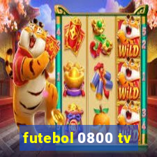 futebol 0800 tv